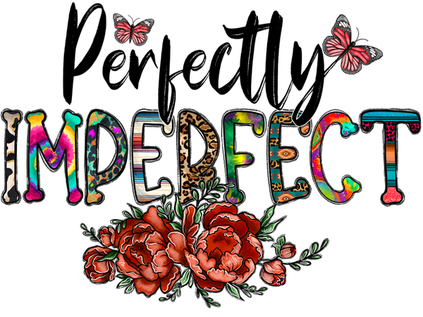 Perfectly Imperfect T-Shirt