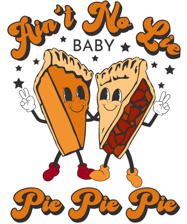 Ain't No Pie T-Shirt