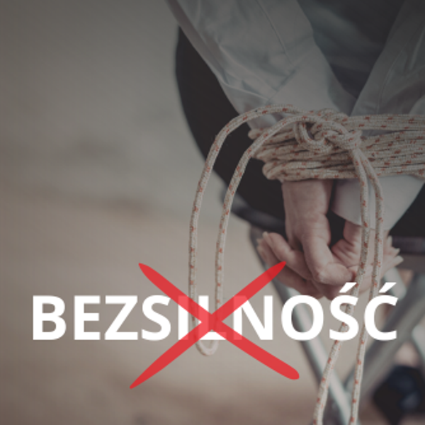 BY POKONAĆ BEZSILNOŚĆ