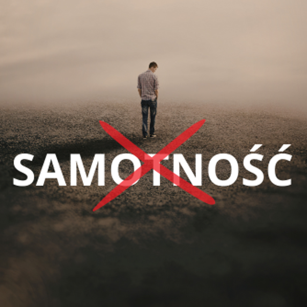 BY POKONAĆ SAMOTNOŚĆ