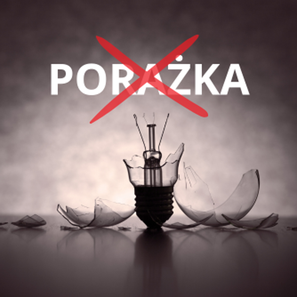 BY POKONAĆ PORAŻKĘ
