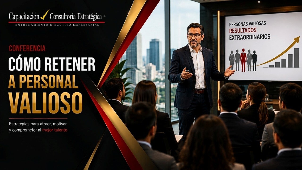 Conferencia Cómo Retener a Personal Valioso