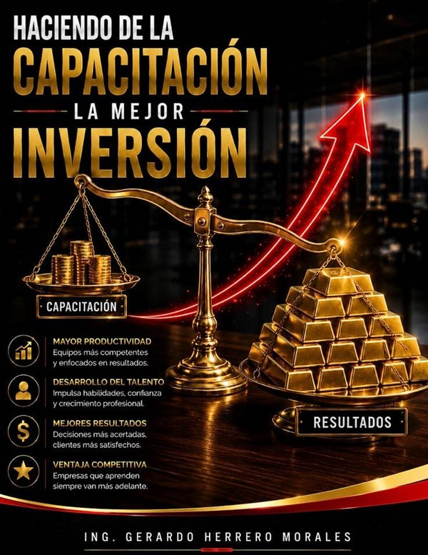 Haciendo de la Capacitación la Mejor Inversión