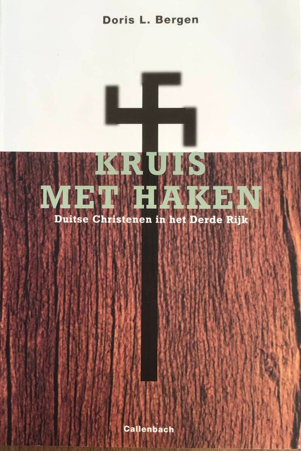 Kruis met Haken - Duitse Christenen in het Derde Rijk - Doris L. Bergen