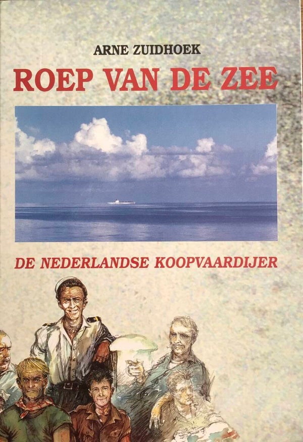 Roep van de Zee - De Nederlandse Koopvaardijer - Arne Zuidhoek