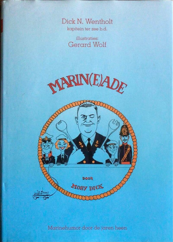 Marin(e)ade -  mannenhumor door de jaren heen - Dick N. Wentholt kapitein ter zee b.d.