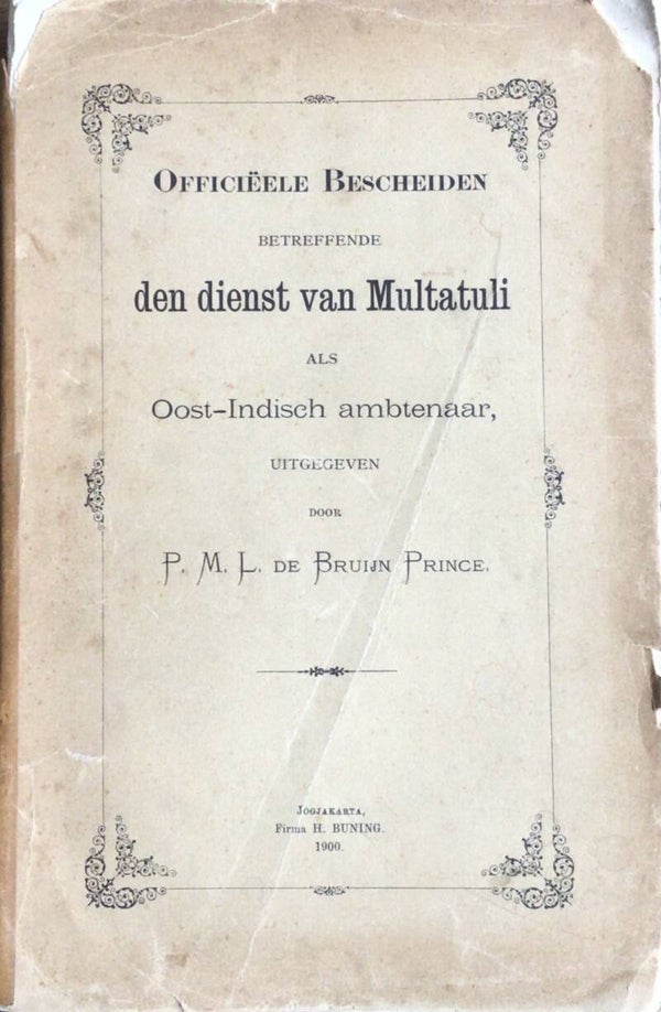 Officiëele bescheiden bereffende den dienst van Multatuli - door P.M.L. De Bruijn Prince