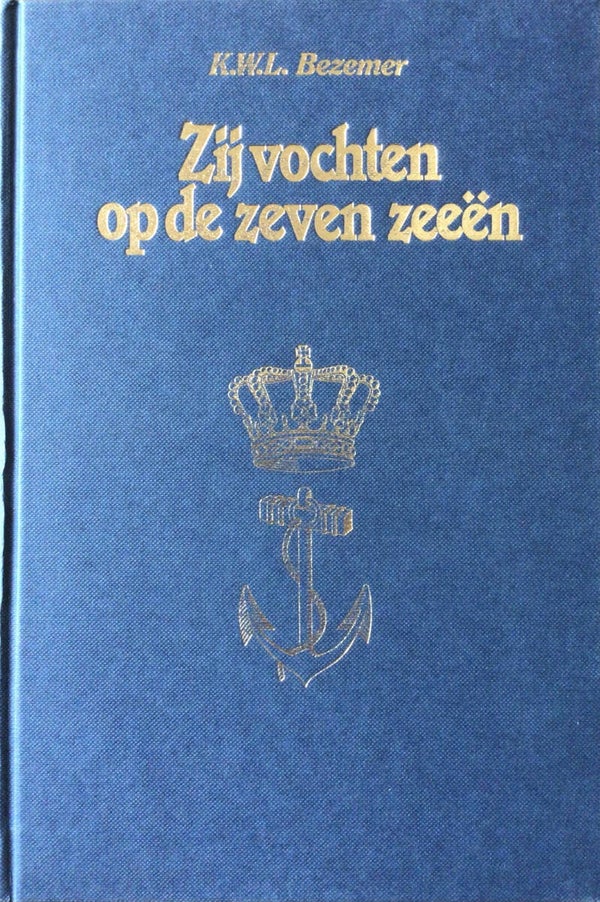Zij vochten op zeven zeeën en Verdreven doch niet verslagen