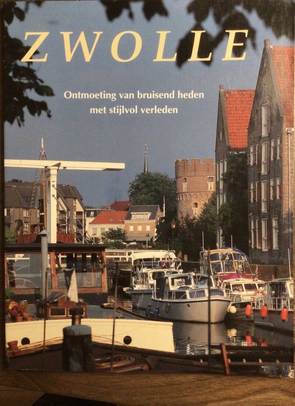 Zwolle - Ontmoeting van bruisend heden met stijlvol verleden - Fred Pfeifer en Marcel Malherbe