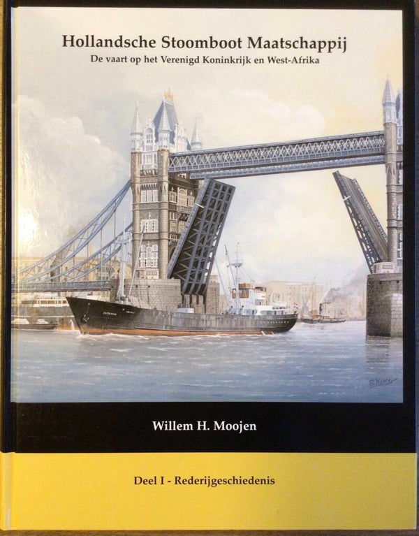 Hollandsche Stoomboot Maatschappij - De vaart op het Verenigd Koninkrijk en West-Afrika -Willem Deel I - H. Moojen