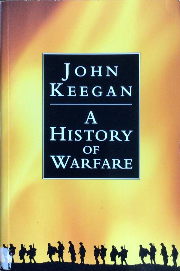 A History of Warfare - John Keegan