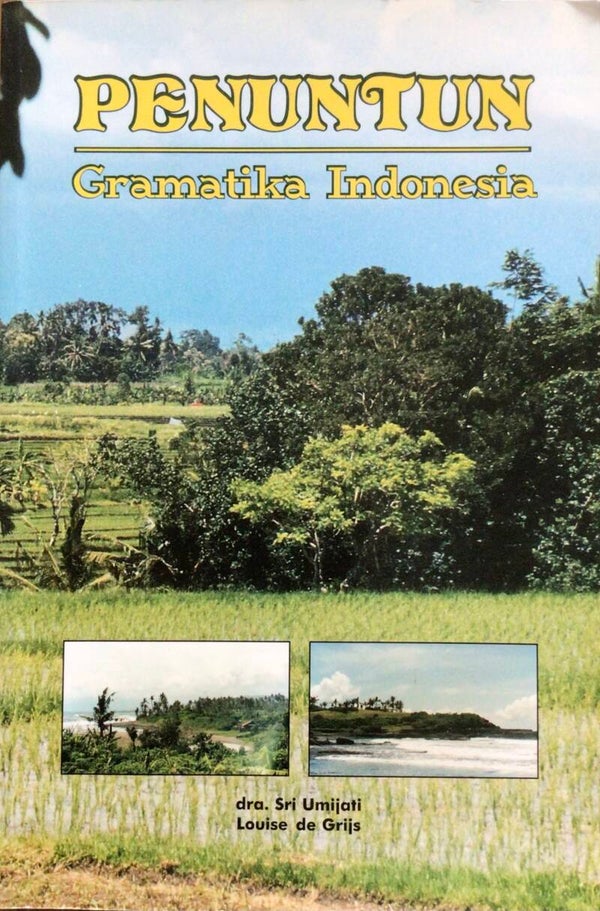 Penuntun - Gramatika Indonesia - Dra Sri Umijati en Louise de Grijs
