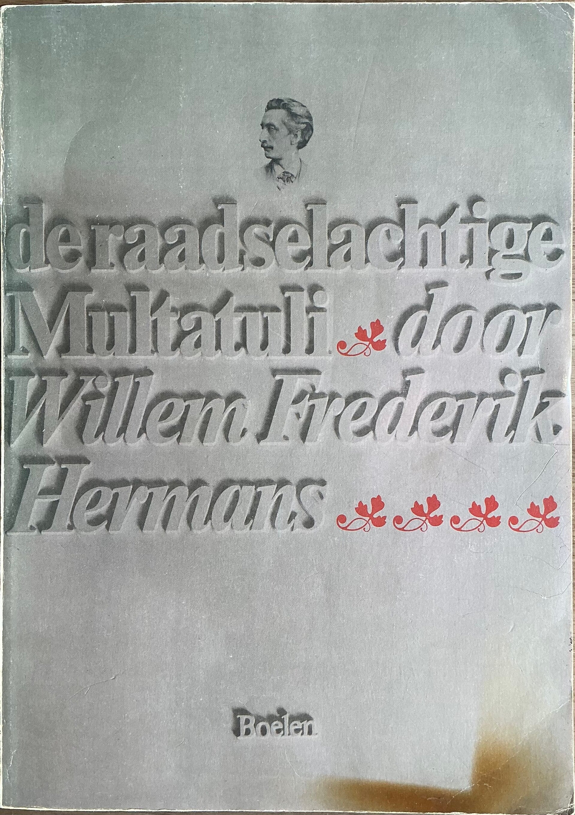 De raadselachtige Multatuli - Willem Frederik Hermans