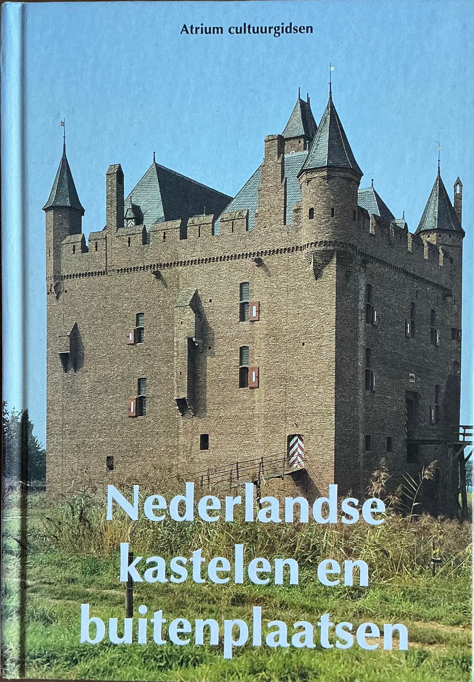 Nederlandse Kastelen en Buitenplaatsen - Atrium Cultuurgidsen - Inge Timmermans