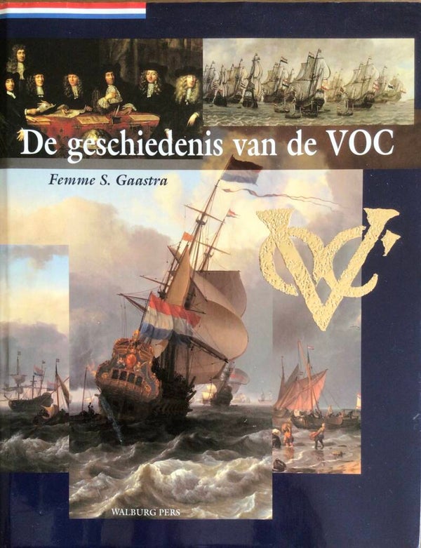 De geschiedenis van de VOC - Femme S. Gaastra