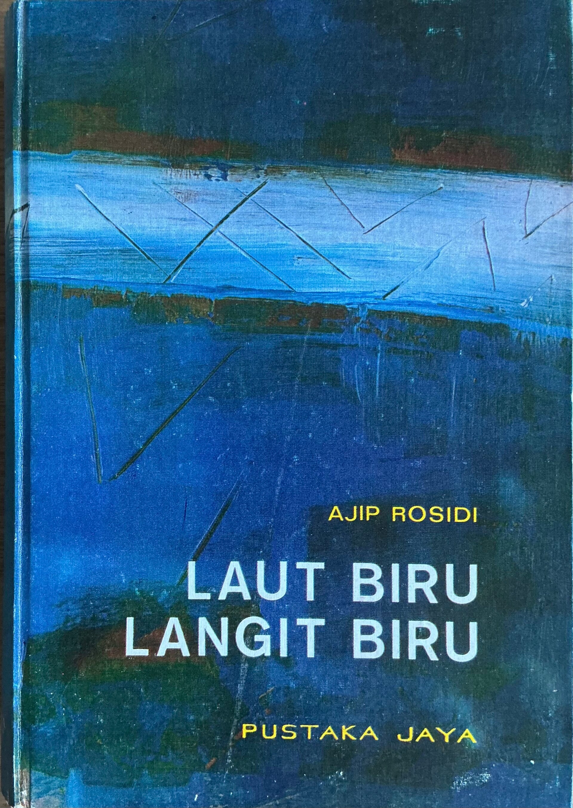 Laut Biru Langit Biru - Ajip Rosisi