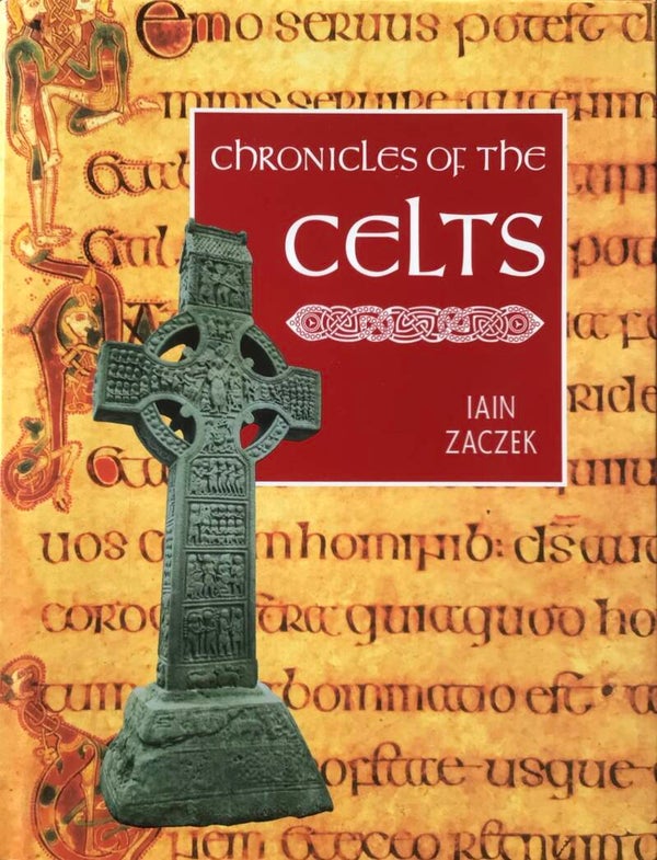 Chronicles of the Celts - Iain Zaczek