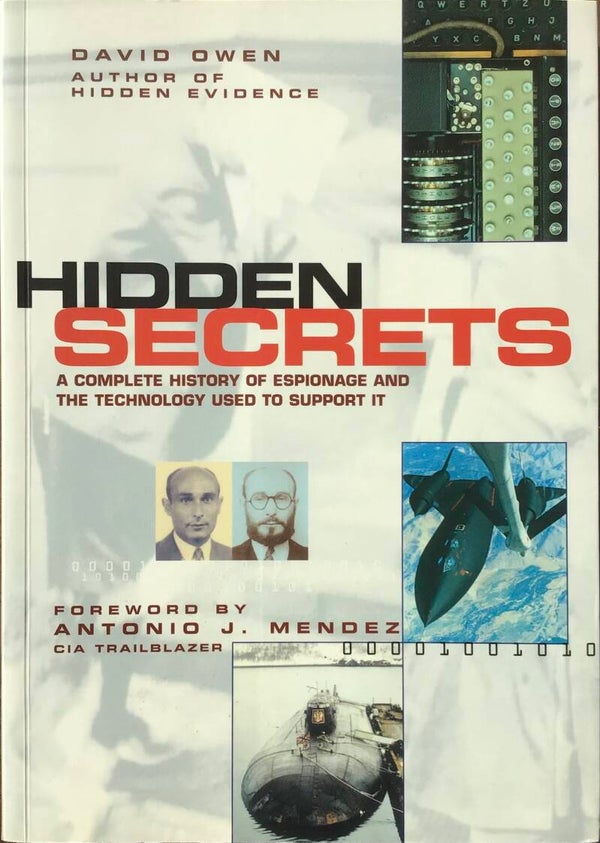 Hidden Secrets - a complete History of Spionage and the technology used to support it - David Owen