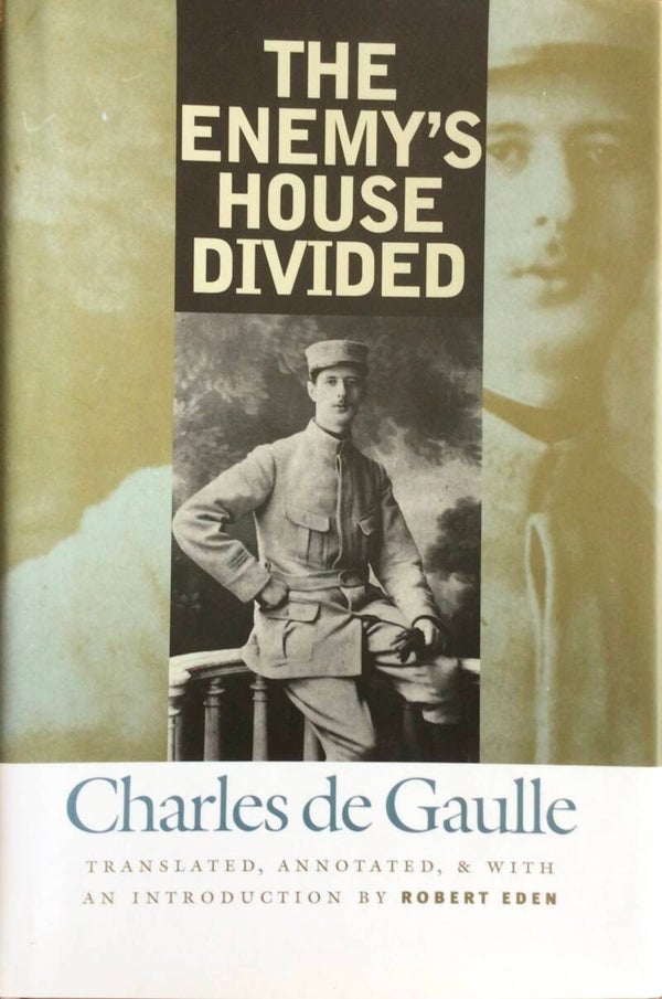 The Enemy's House Devided - Charles de Gaulle
