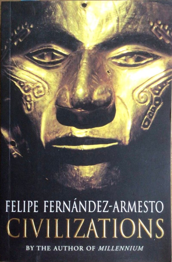 Civilizations - Felipe Fernández-Armesto