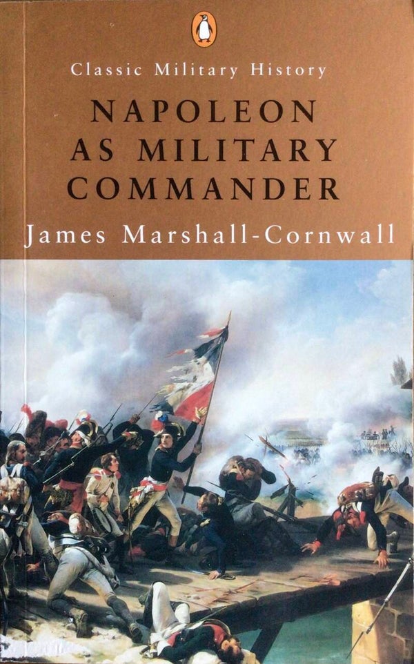 Napoleon as Military Commander - James Marshall-Cornwall