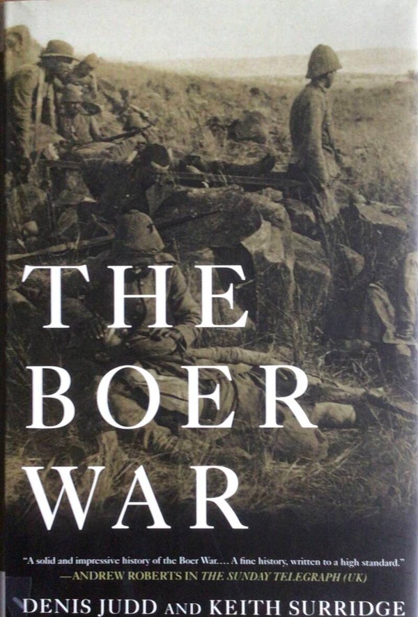 The Boer War - Denis Judd and Keith Surridge