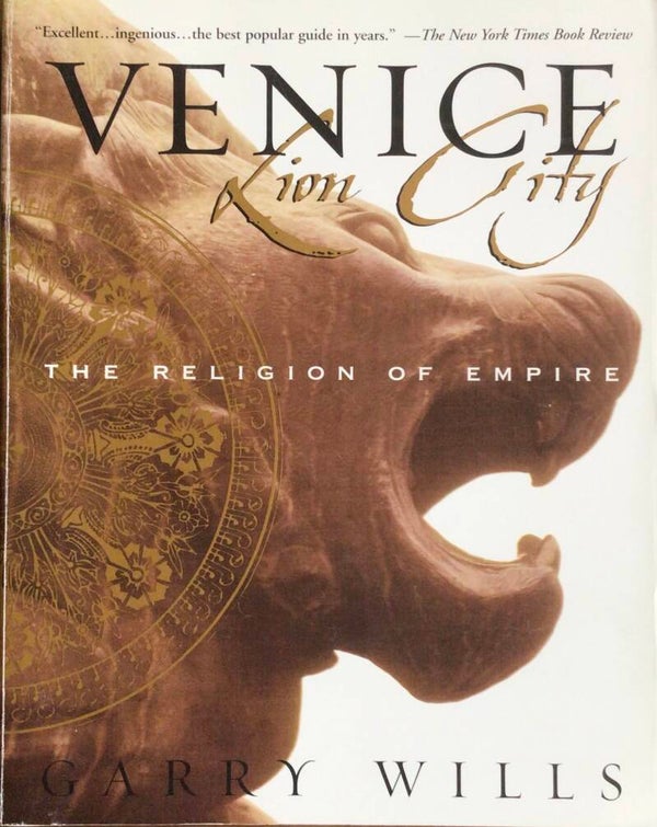 Venice Lion city - The Religion of Empire - Garry Wills