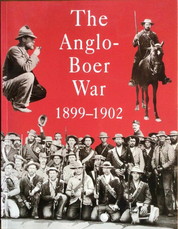 The Anglo-Boer War 1899-1902 -Fransjohan Pretorius