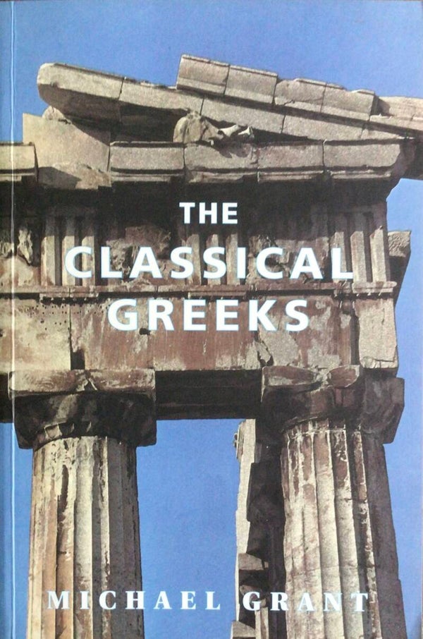 The Classical Greek - Michael Grant
