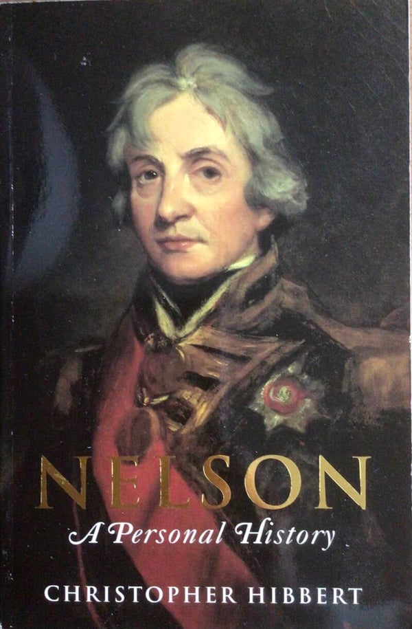 Nelson - A Personal History - Christoffer Hibbert
