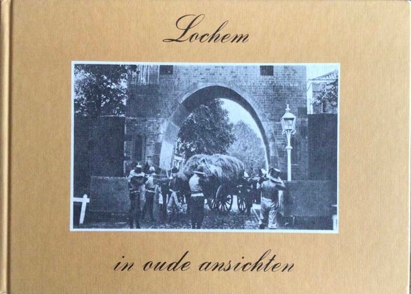 Lochem in oude ansichten -W. Klomp en J.M. Somer
