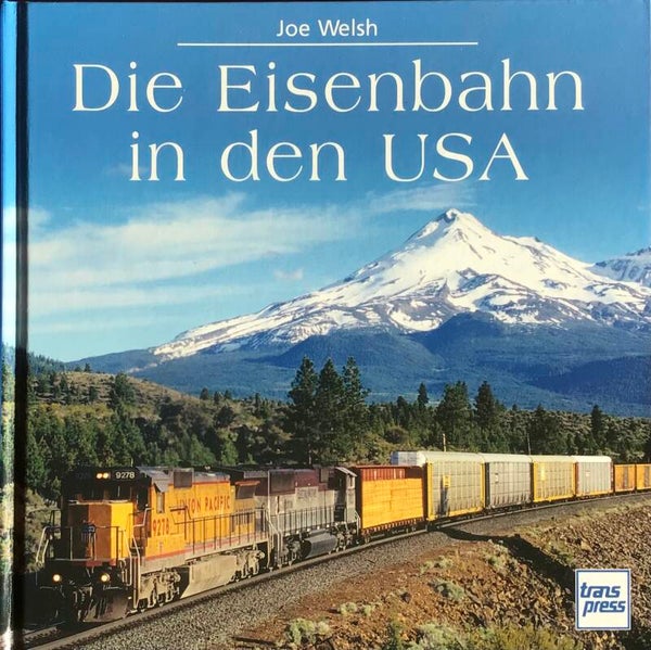 Die Eisenbahn in den USA - Joe Welsh