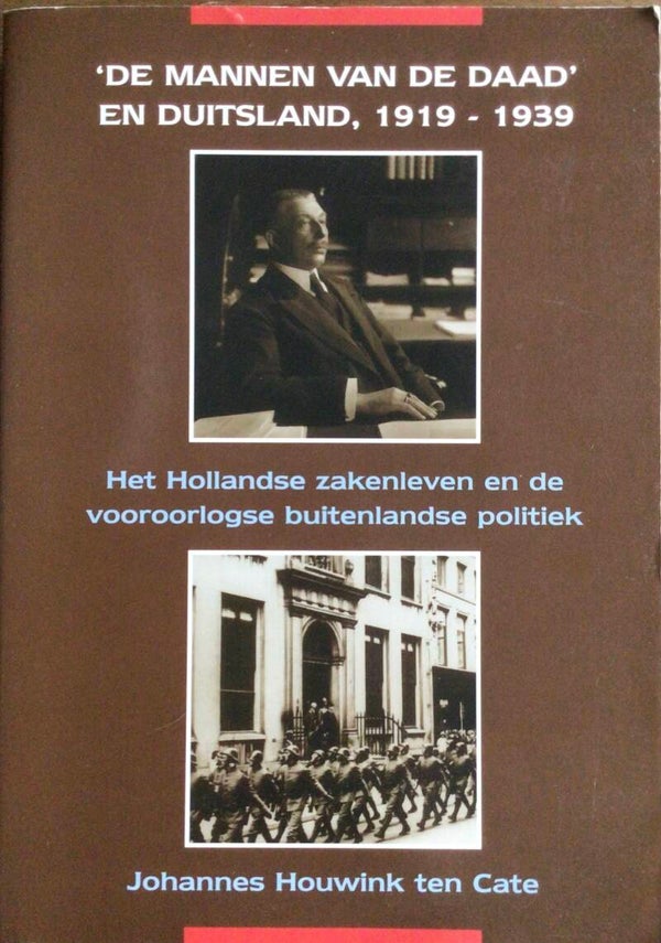 De mannen van de daad en Duitsland 1919-1939 - Johannes Houwink ten Cate