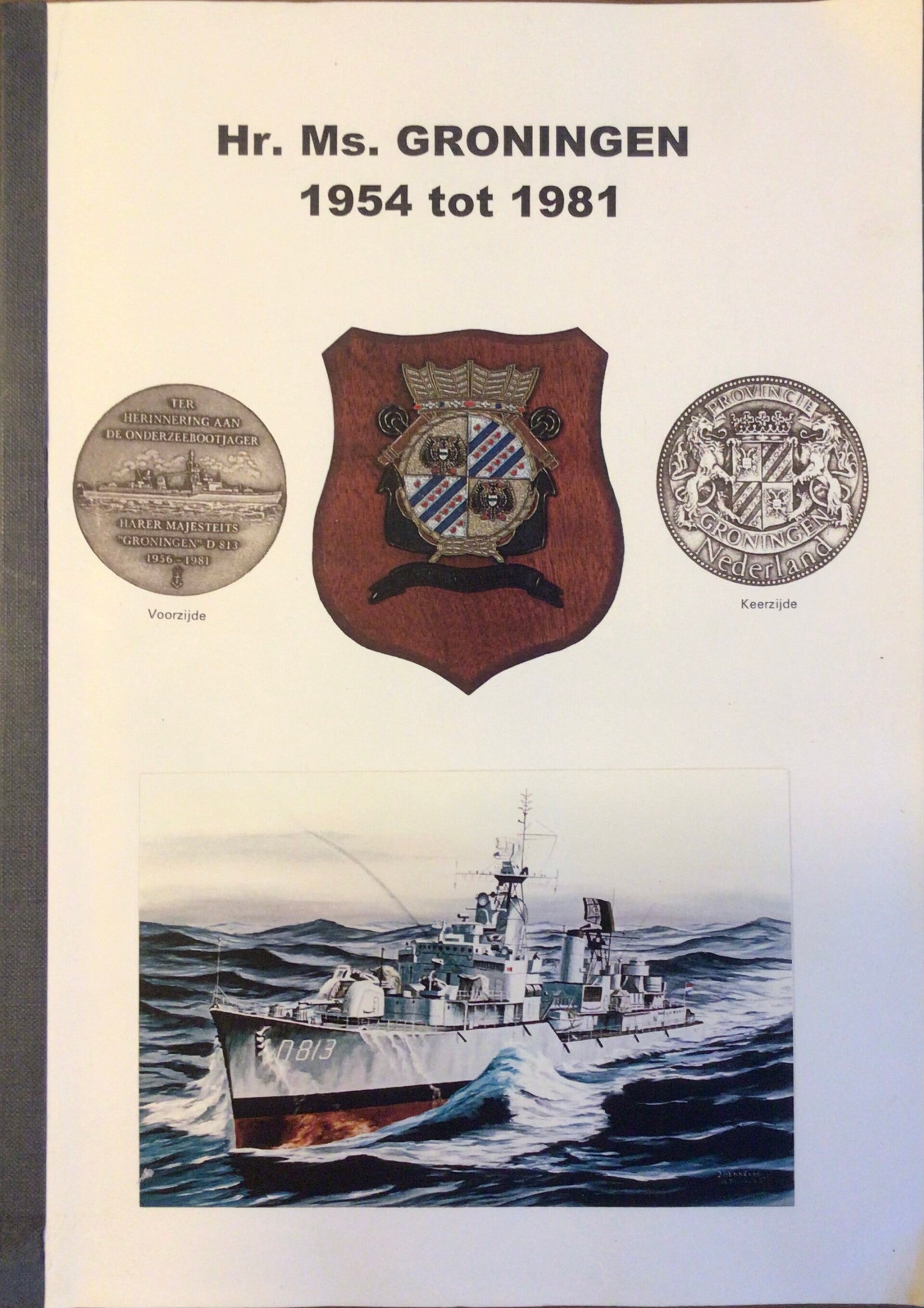 H. MS. Groningen 1954 tot 1981 - R.J. de Richemont