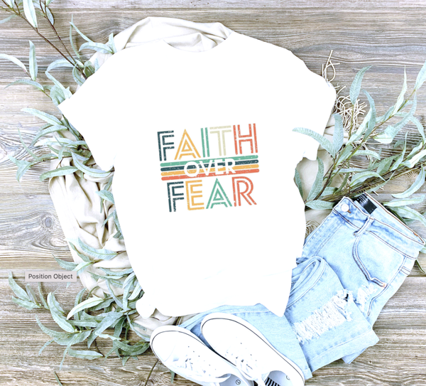 Faith Over Fear T