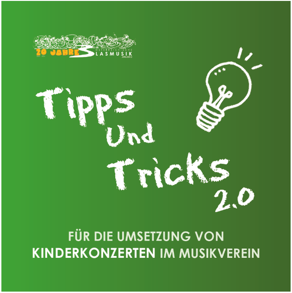 TIPPS UND TRICKS 2.0 für die Umsetzung von Kinderkonzerten im Musikverein