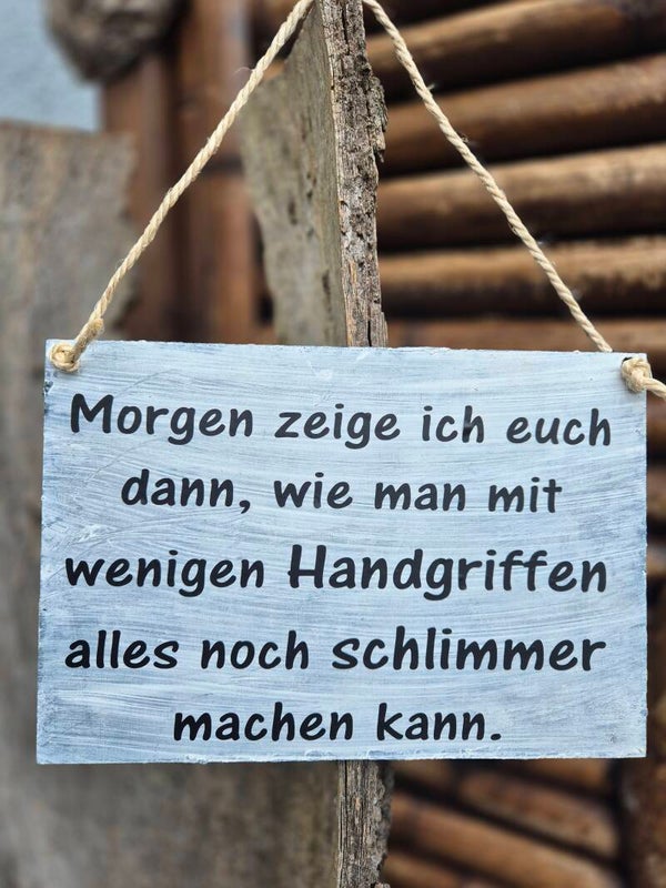 Holzschild Spruch Handgriffe