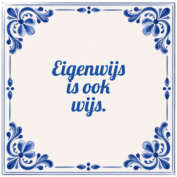 Eigenwijs is ook wijs