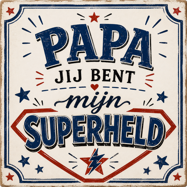 Papa jij bent mijn superheld 1
