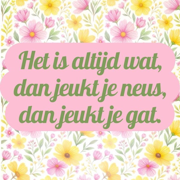 Het is altijd .....