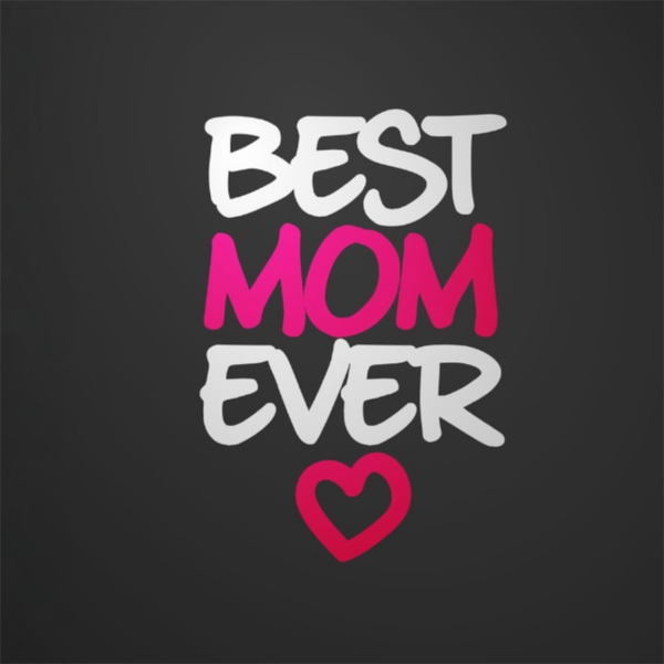 Best mom ever 2