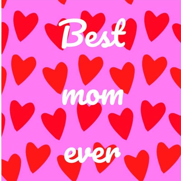 Best mom ever 3