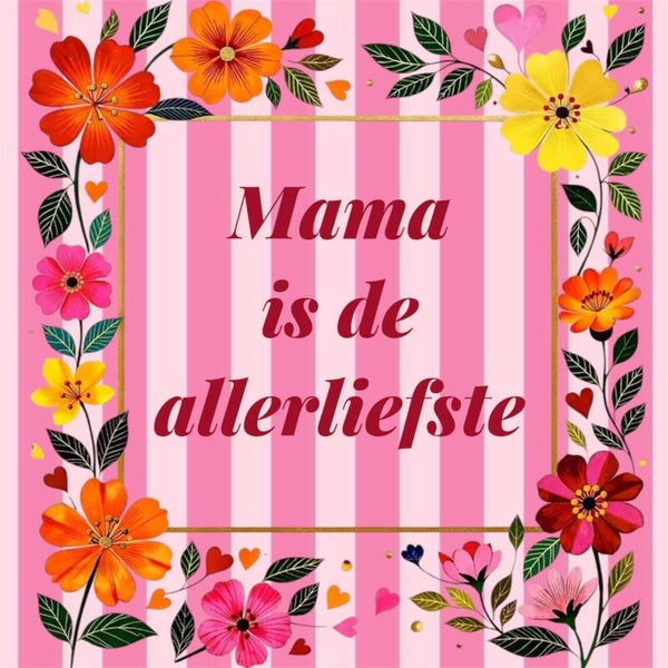 Mama is de allerliefste 1
