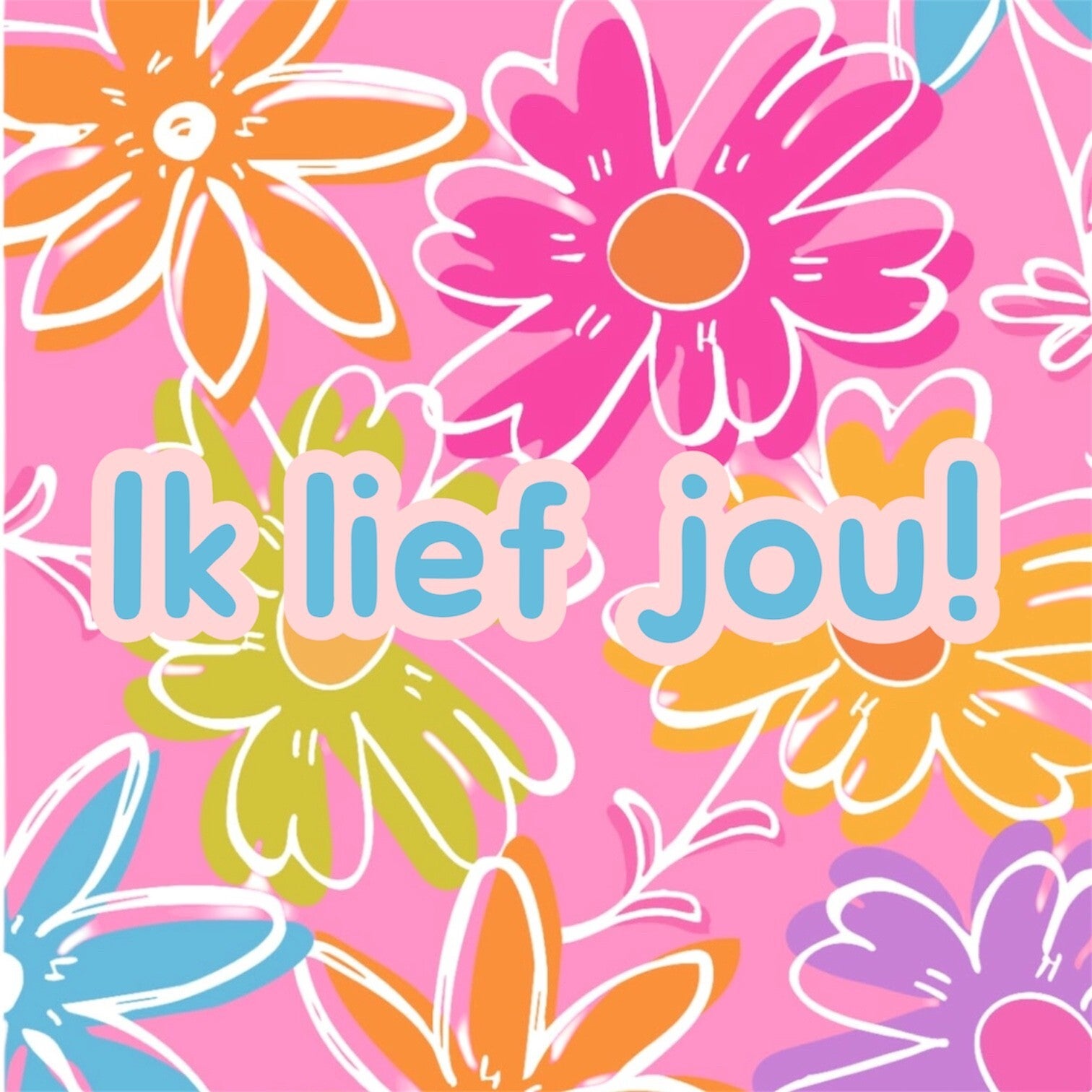 Ik lief jou