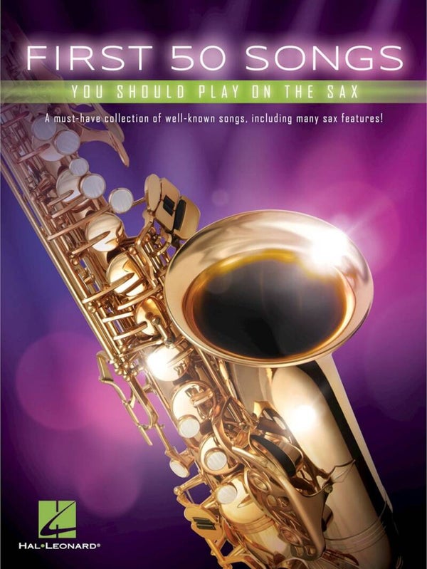 First 50 Songs You Should Play on the Sax - Hal Leonard