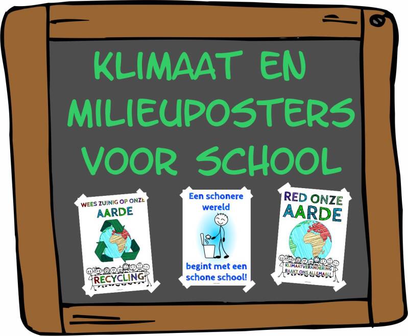 Klimaat- en milieuposters voor school over duurzaamheid, milieu en klimaatverandering voor in de klas en projectweken
