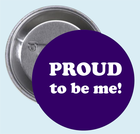 Button 'Proud to be me!'