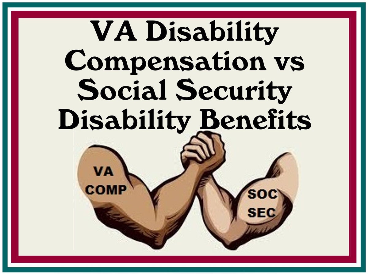 VA Disability Compensation vs Social Security Disability Benefits ...