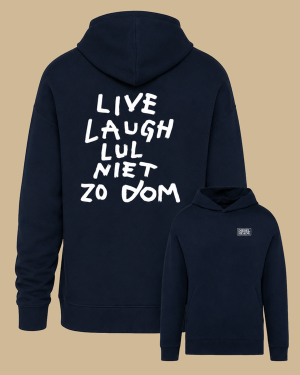 DIESELHEADS HOODIE | LIVE. LAUGH. LUL NIET ZO DOM | NAVY