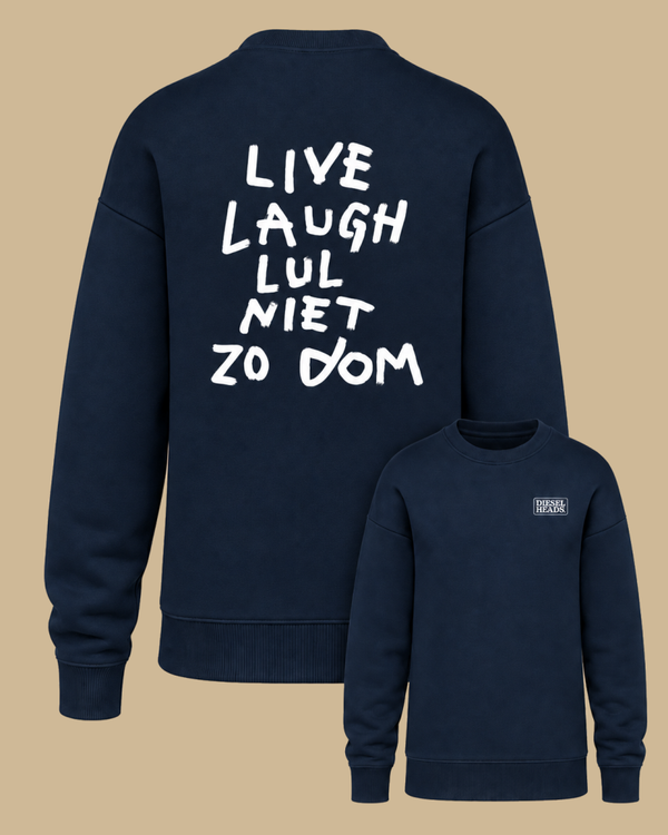 DIESELHEADS SWEATER | LIVE. LAUGH. LUL NIET ZO DOM | NAVY